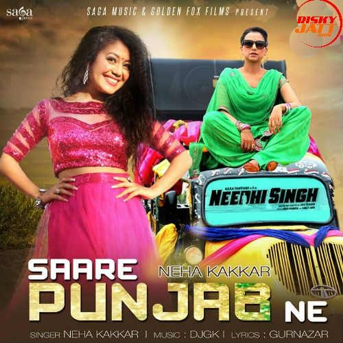 Saare Punjab Ne Neha Kakkar Mp3 Song Download