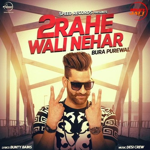 2Rahe Wali Nehar Bura Purewal Mp3 Song Download