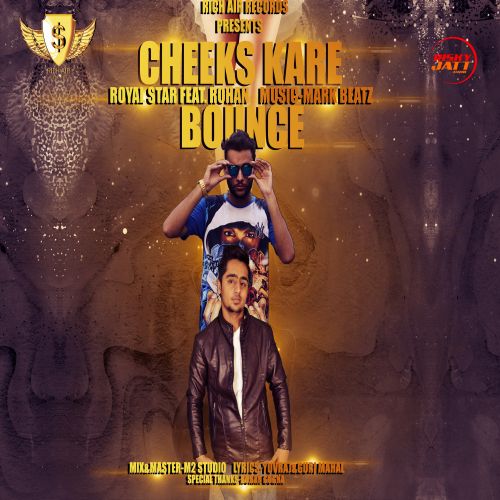 Cheeks Kare Bounce Royal Star, Rohan Mp3 Song Download