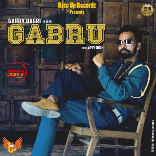 Gabru Garry Bagri Mp3 Song Download