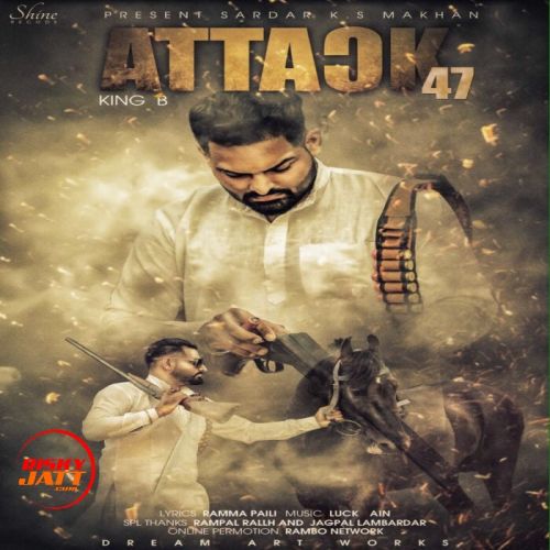 Attack 47 King B, Ks Makhan Mp3 Song Download