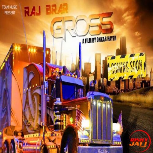 Gross Raj Brar Mp3 Song Download