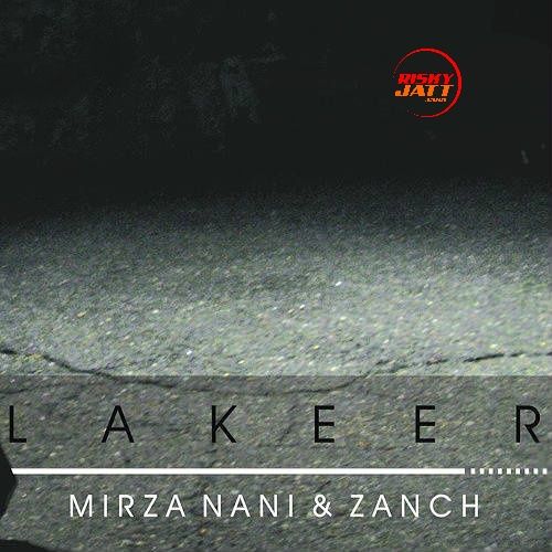 Lakeer Mirza Nani, Zanch Mp3 Song Download
