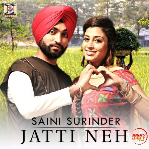 Jatti Neh Saini Surinder Mp3 Song Download