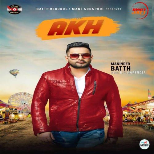 Akh Maninder Batth Mp3 Song Download