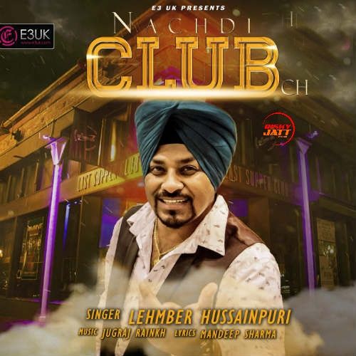 Nachdi Club Ch Lehmber Hussainpuri Mp3 Song Download