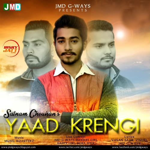 Yaad Krengi Satnam Chouhan, Jmd G-Ways Mp3 Song Download