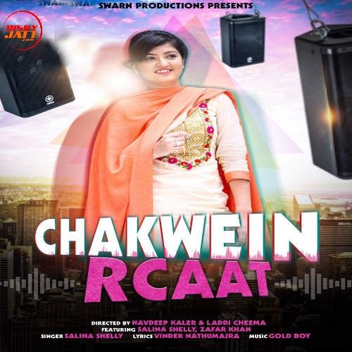 Chakwein Rcaat Salina Shelly Mp3 Song Download