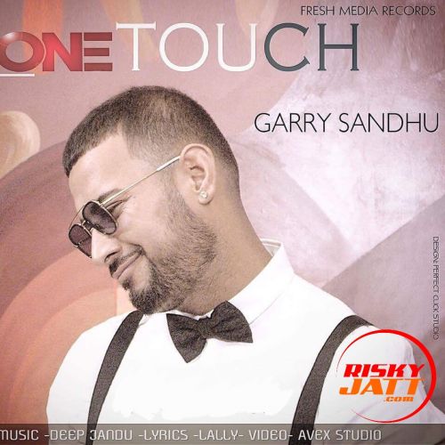 One Touch Garry Sandhu Mp3 Song Download