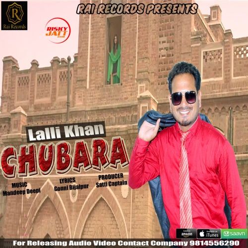 Chubara Lalli Khan Mp3 Song Download