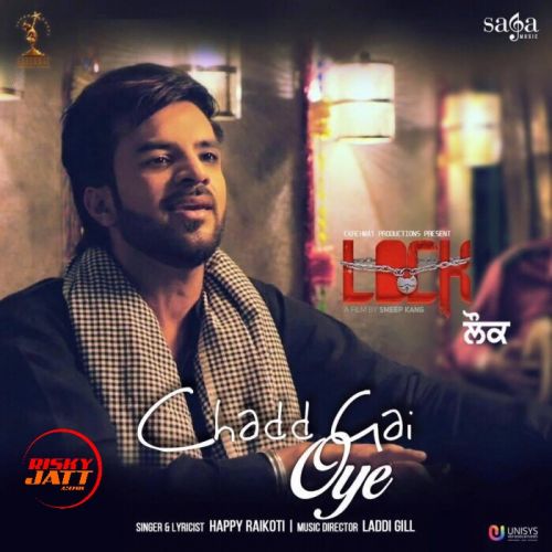 Chadd Gai Oye Happy Raikoti Mp3 Song Download