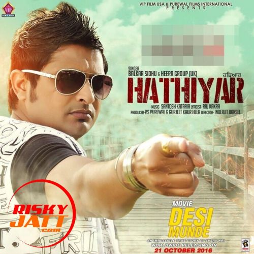 Hathiyar Balkar Sidhu Mp3 Song Download