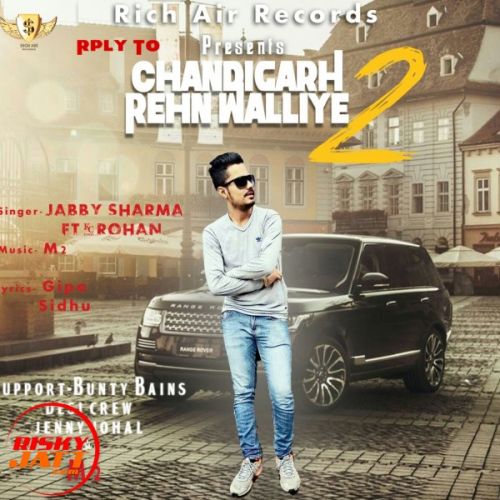 Reply Of Chandigarh Rehn Waliye Jabby Sharma Mp3 Song Download