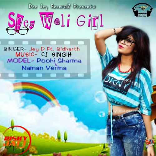 Spex Wali Girl Jey D, Sidharth Mp3 Song Download