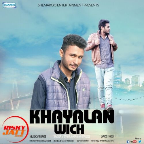 Khayalan Wich V star ft. Morning Starzzz Mp3 Song Download