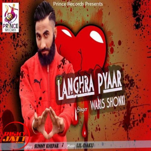 Langhra Pyaar Waris Shonki Mp3 Song Download