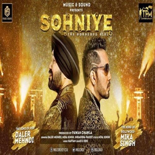Sohniye Mika Singh, Daler Mehndi Mp3 Song Download