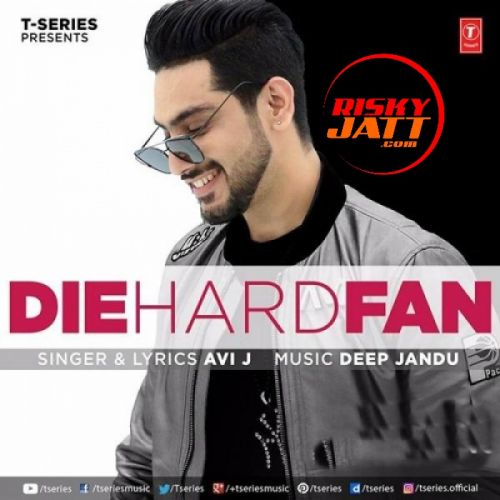 Die Hard Fan Avi J Mp3 Song Download