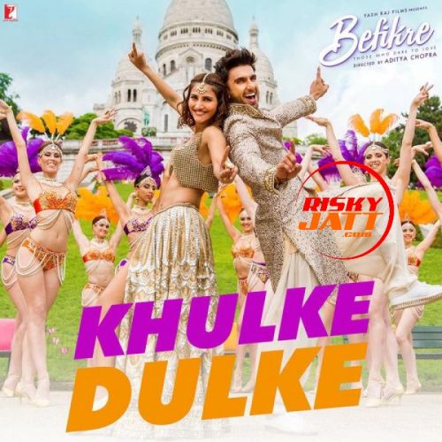 Khulke Dulke (Befikre) Gippy Grewal Mp3 Song Download