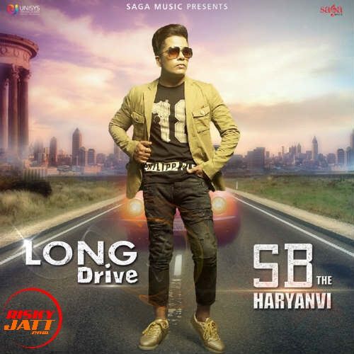 Long Drive SB The Haryanvi Mp3 Song Download