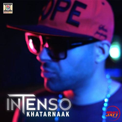 Khatarnaak Intenso, Vee Mp3 Song Download