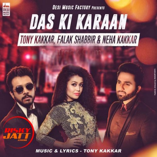 Das Ki Karaan Neha Kakkar, Falak Mp3 Song Download