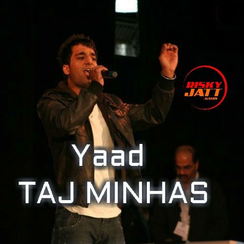 Yaad Taj Minhas Mp3 Song Download