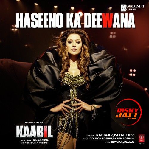 Haseeno Ka Deewana Raftaar, Payal Dev Mp3 Song Download