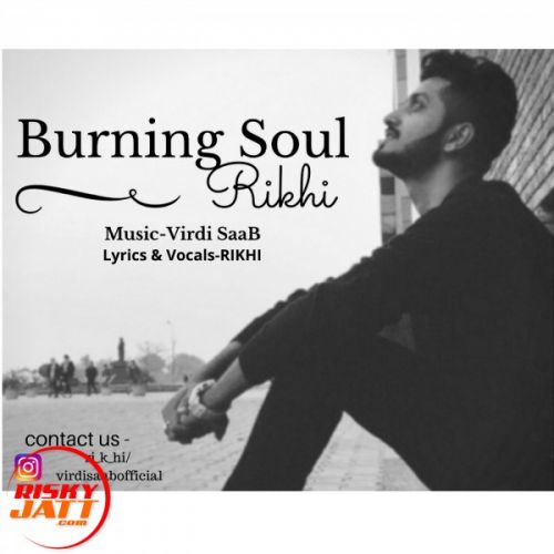 Burning Soul Rikhi Mp3 Song Download