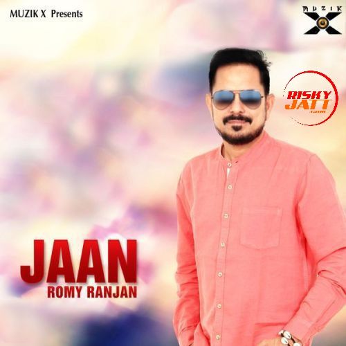 Jaan Romy Ranjan Mp3 Song Download