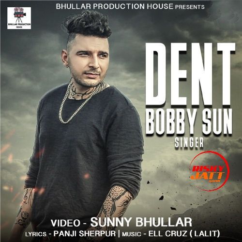 Dent Bobby Sun Mp3 Song Download