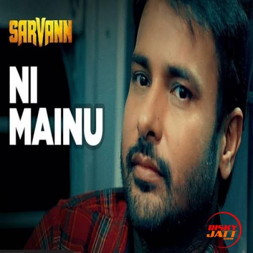 Ni Mainu Amrinder Gill Mp3 Song Download