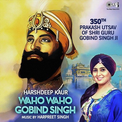 Waho Waho Gobind Singh Harshdeep Kaur Mp3 Song Download