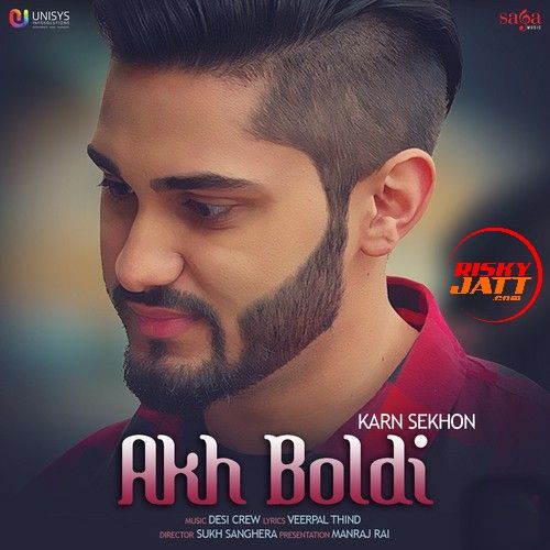 Akh Boldi Karn Sekhon Mp3 Song Download