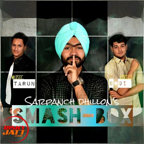 Smash Box Sarpanch Dhillon Mp3 Song Download