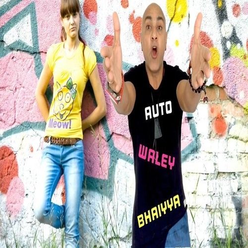 Auto Waley Bhaiyya Baba Sehgal Mp3 Song Download