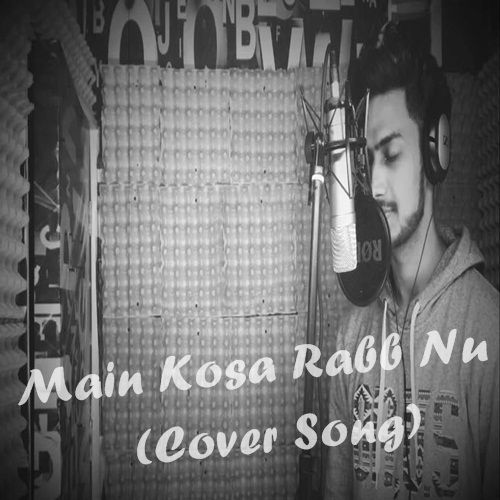 Main Kosa Rabb Nu (Cover Song) Vaibhav Kundra Mp3 Song Download
