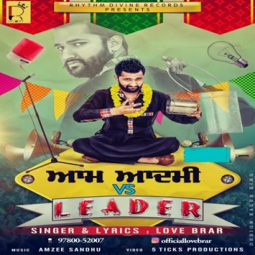 Aam Aadmi Vs Leader Love Brar Mp3 Song Download