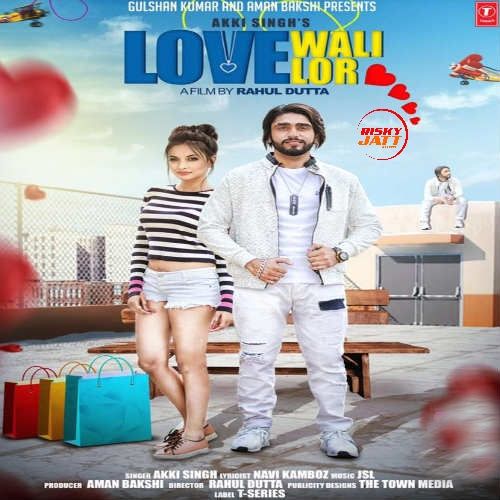 Love Wali Lor Akki singh Mp3 Song Download