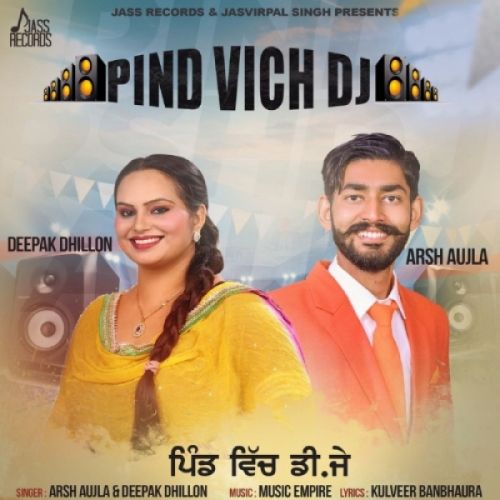Pind Vich DJ Deepak Dhillon, Arsh Aujla Mp3 Song Download