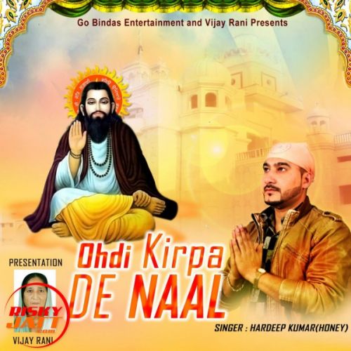 Ohdi Kirpa De Naal Hardeep Kumar ( Honey ) Mp3 Song Download