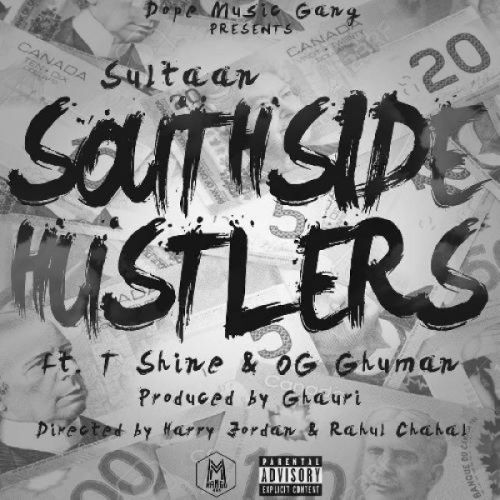 SouthSide Hustlers Sultaan, Shine, OG Ghuman Mp3 Song Download