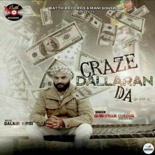 Craze Dallaran Da Gurupkar Cheema Mp3 Song Download