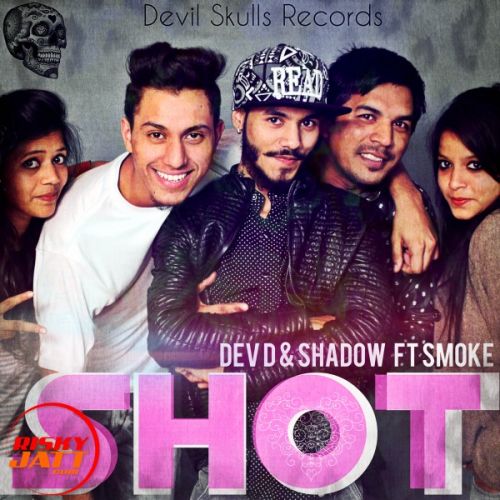 Shot Shadow Ft. Smoke, Dev D Mp3 Song Download