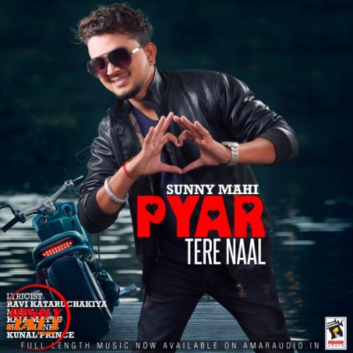 Pyar Tere Naal Sunny Mahi Mp3 Song Download