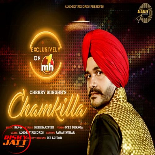 Chamkilla Cherry Siinghh Mp3 Song Download