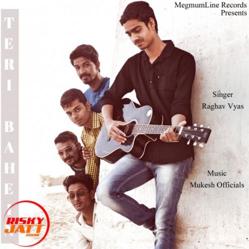 Teri Bahein Raghav Vyas Mp3 Song Download