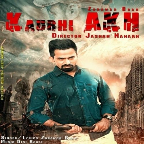 Kaurhi Akh Zorawar Brar Mp3 Song Download