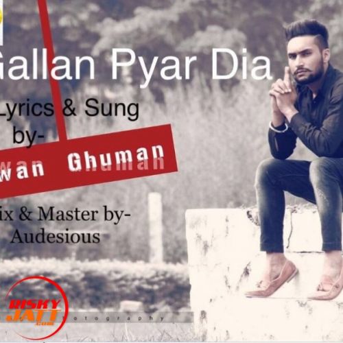 Gallan Pyar Dia Pawan Ghuman Mp3 Song Download