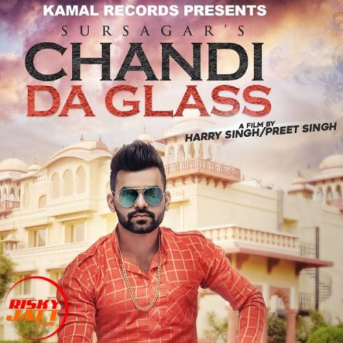 Chandi Da Glass Sursagar Mp3 Song Download